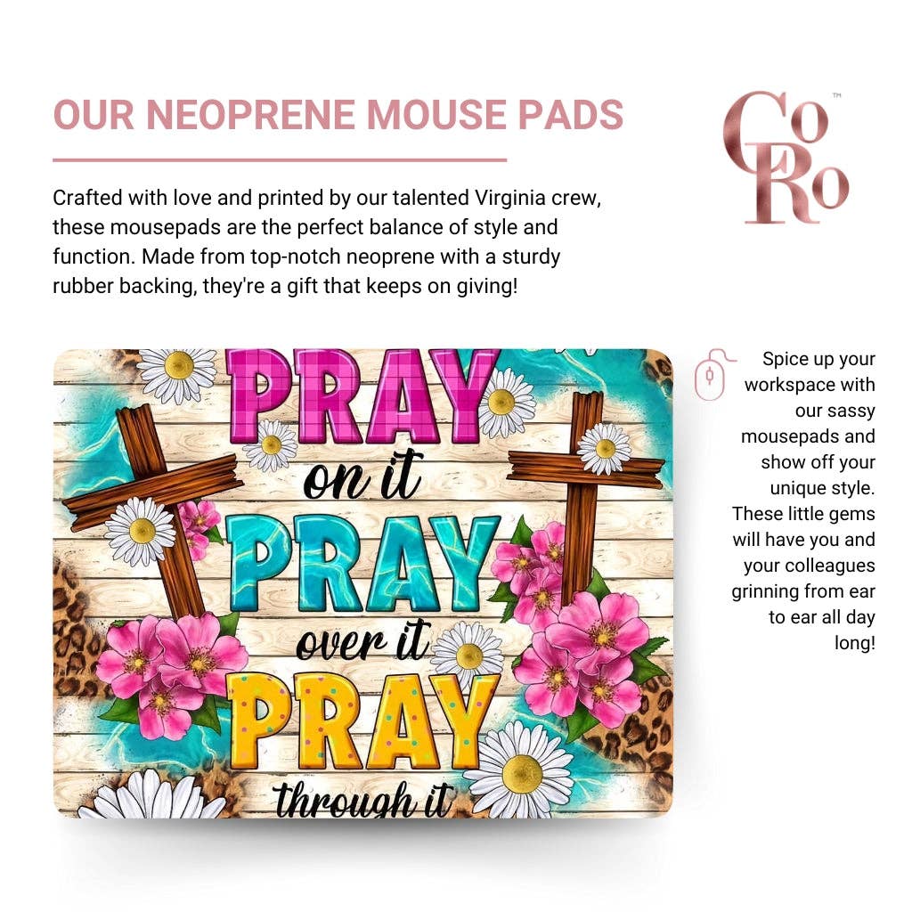 Pray on it, Pray over it, Pray through it – Inspirational Mouse Pad - The Speckled Dove