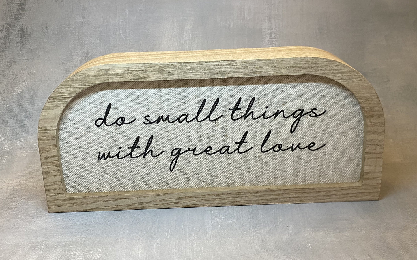 Do Small Things With Great Love - sign - The Speckled Dove