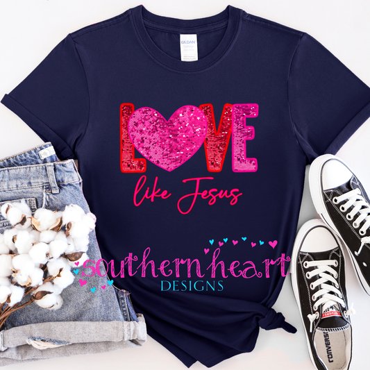Love Like Jesus T Shirt - The Speckled Dove