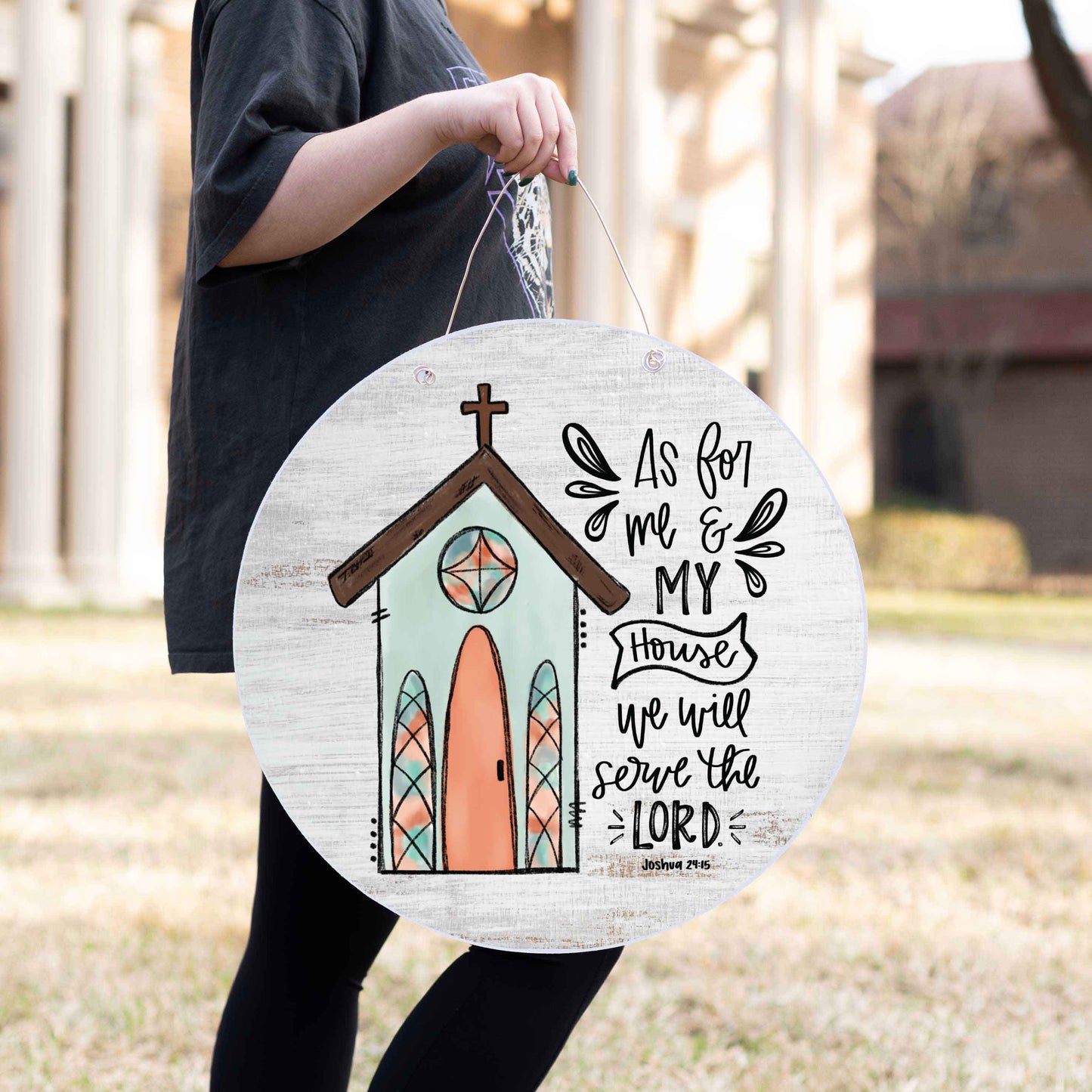 Wooden circle sign with church and As for me & my house we will service the LORD