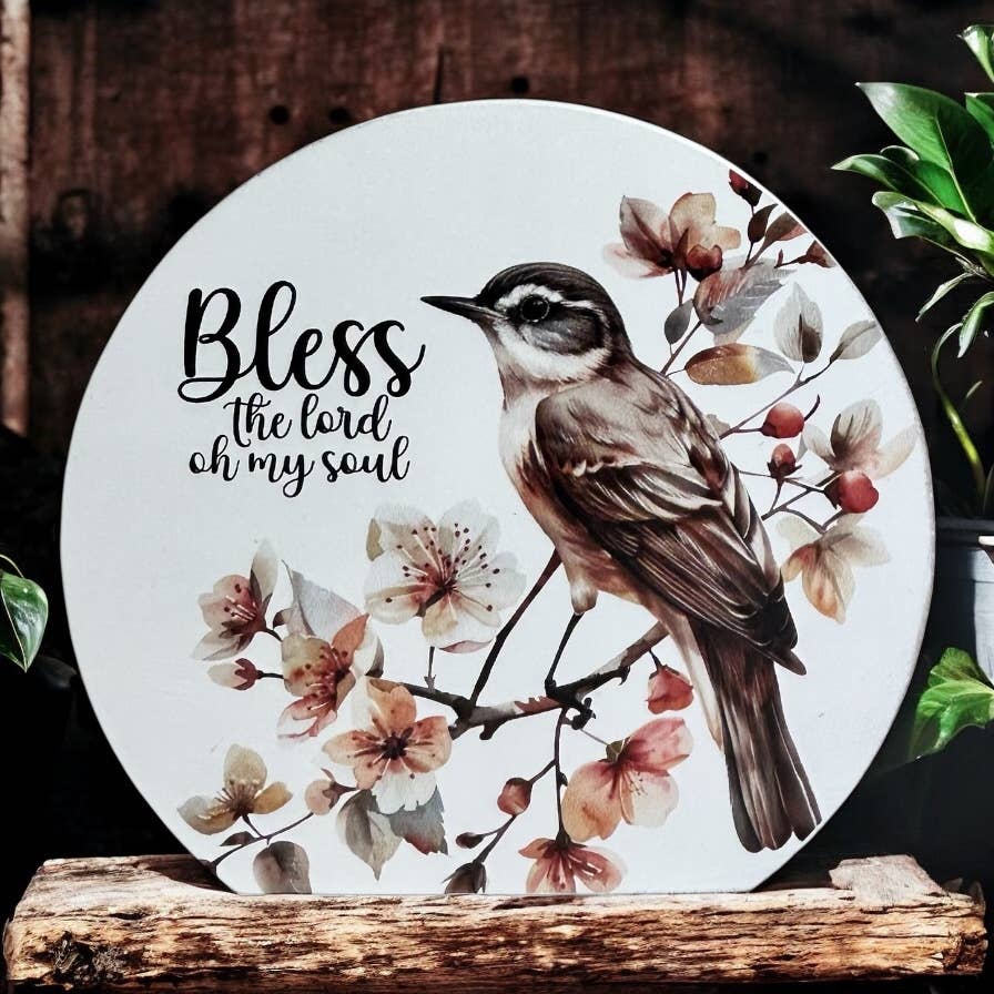 Bless The Lord Oh My Soul - Rustic Wood Spring Decor Sign - The Speckled Dove