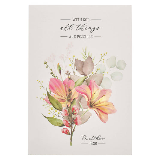 Notepad Floral All Things are Possible Matt. 19:26 - The Speckled Dove